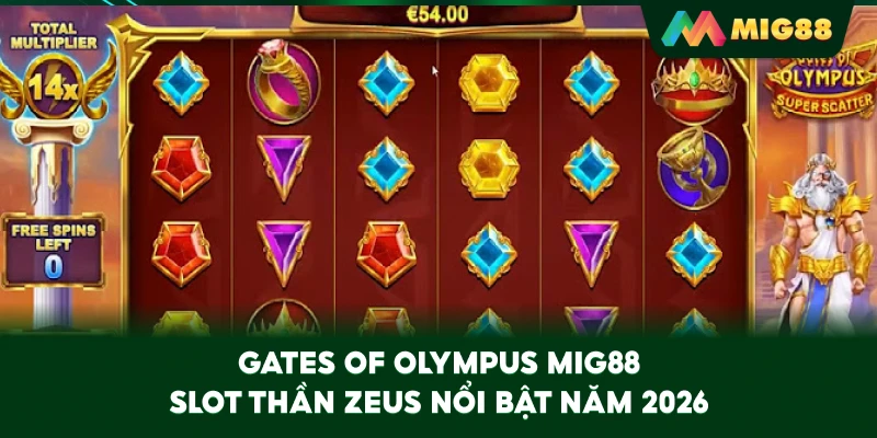 Gates Of Olympus MIG88 – Slot thần Zeus nổi bật năm 2026