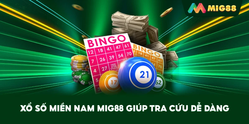 Xổ Số Miền Nam MIG88 giúp tra cứu dễ dàng